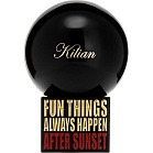 FUN THINGS ALWAYS HAPPEN AFTER SUNSET